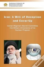 Iran-A Writ Of Deception And Cover-Up