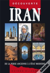Iran, De La Perse Ancienne À L'État Moderne (9e Édition)