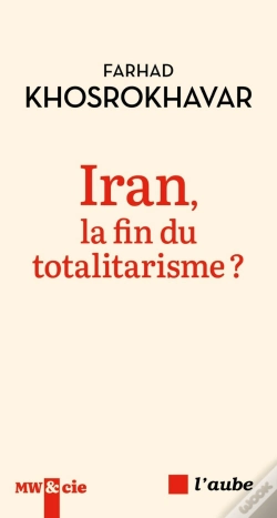 Capa do artigo Iran, La Fin Du Totalitarisme ?