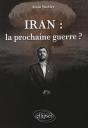 Iran : La Prochaine Guerre ? - Preview