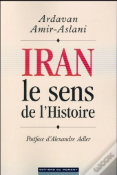Iran, Le Sens De L'Histoire