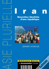 Iran ; Nouvelles Identités D'Une République