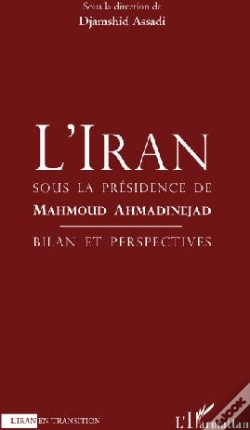 Capa do artigo Iran Sous La Présidence De Mahmoud Ahmaninejad ; Bilan Et Perspective