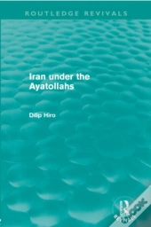 Iran Under The Ayatollahs (Routledge Revivals)