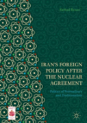 Iranâ€™S Foreign Policy After The Nuclear Agreement