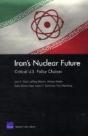 Iran'S Nuclear Future: Critical U.S. Policy Choices - Preview