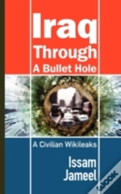 Iraq Through A Bullet Hole