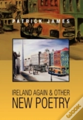 Ireland Again & Other New Poetry