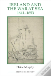 Ireland And The War At Sea, 1641-1653