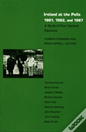 Ireland At The Polls 1981, 1982, And 1987