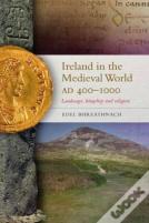 Ireland In The Medieval World, Ad400 - 1000