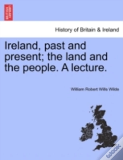 Capa do artigo Ireland, Past And Present; The Land And The People. A Lecture.