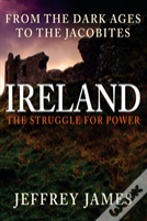 Ireland: The Struggle For Power