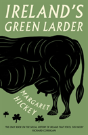 Ireland'S Green Larder - Preview