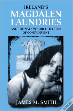 Capa do artigo Ireland'S Magdalen Laundries And The Nation'S Architecture Of Containment