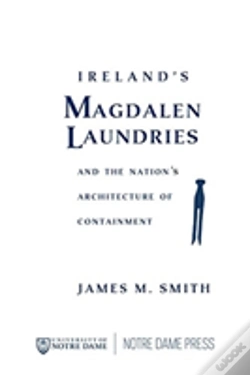 Capa do artigo Ireland'S Magdalen Laundries And The Nation'S Architecture Of Containment