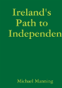 Ireland'S Path To Independence - Preview