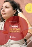 Irene: é Possivel Renascer