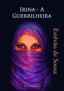 Irina - A Guerrilheira