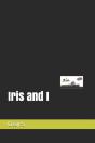 Iris And I - Preview