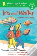 Iris And Walter And The Field Trip
