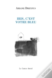 Iris, C'Est Votre Bleu