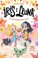Iris I Lluna: Cuidadores D'Animalets Magics 3 - Un Aniversari Molt Dolç!