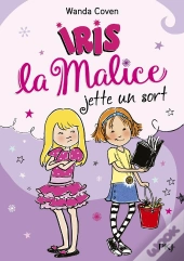 Iris La Malice - Tome 2 Jette Un Sort - Vol2