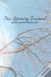 Iris Literary Journal: Volume I, Issue 3