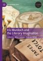Iris Murdoch And The Literary Imagination - Preview