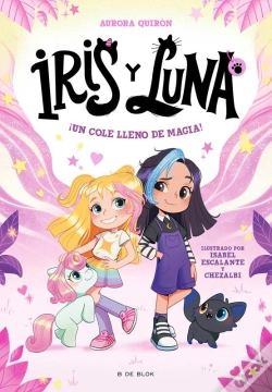 Capa do artigo Iris Y Luna: Cuidadoras De Cachorritos Mágicos 1 - ¡Un Cole Lleno De Magia!