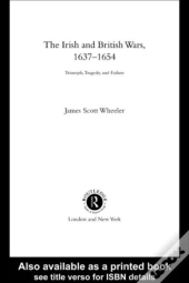 Irish And British Wars, 1637-1654
