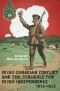 Irish Canadian Conflict And The Struggle For Irish Independence, 1912-1925 - Preview