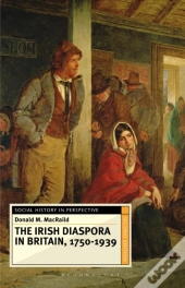 Irish Diaspora In Britain, 1750-1939