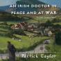 Irish Doctor In Peace And At War - Preview