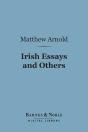 Irish Essays And Others (Barnes & Noble Digital Library) - Preview