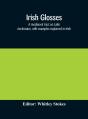 Irish Glosses. A Mediaeval Tract On Lati - Preview