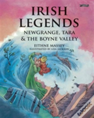 Irish Legends: Newgrange, Tara & The Boyne Valley