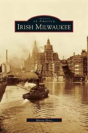 Irish Milwaukee - Preview