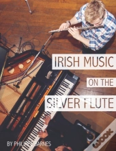 Irish Music On The Silver Flute