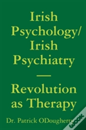 Capa do artigo Irish Psychology/Irish Psychiatry? Revolution As Therapy