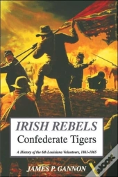Irish Rebels, Confederate Tigers