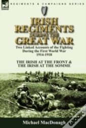Irish Regiments During The Great War