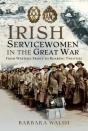 Irish Servicewomen In The Great War - Preview