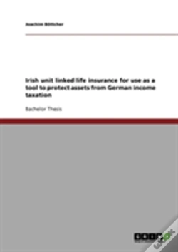 Capa do artigo Irish Unit Linked Life Insurance For Use As A Tool To Protect Assets From German Income Taxation