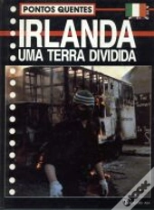 Irlanda - Uma Terra Dividida
