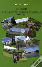 Irlande ; L'Enseignement Supérieur En Mutation, 1960-1997