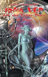 Irma Vep And The Great Brain Of Mars