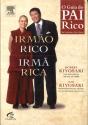 Irmão Rico, Irmã Rica - Preview