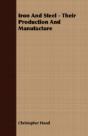 Iron And Steel - Their Production And Ma - Preview